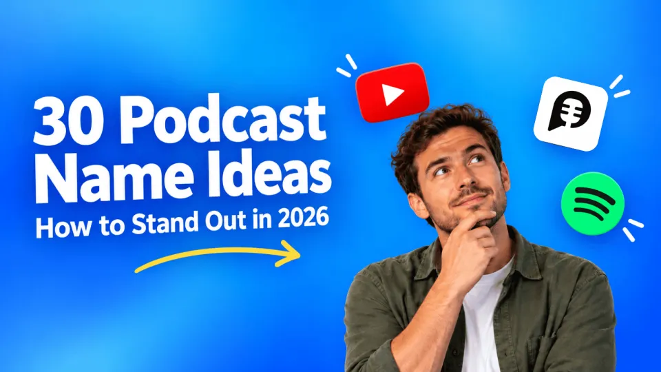 30 Creative Podcast Name Ideas: How to Stand Out in 2026